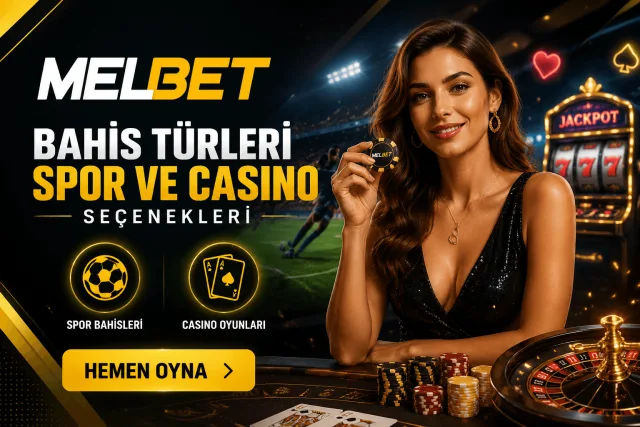Melbet Bahis Türleri Spor ve Casino Seçenekleri