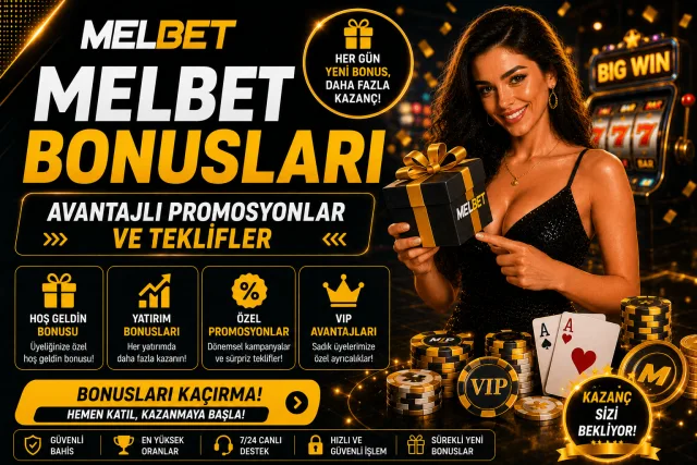 Melbet Bonusları Avantajlı Promosyonlar ve Teklifler